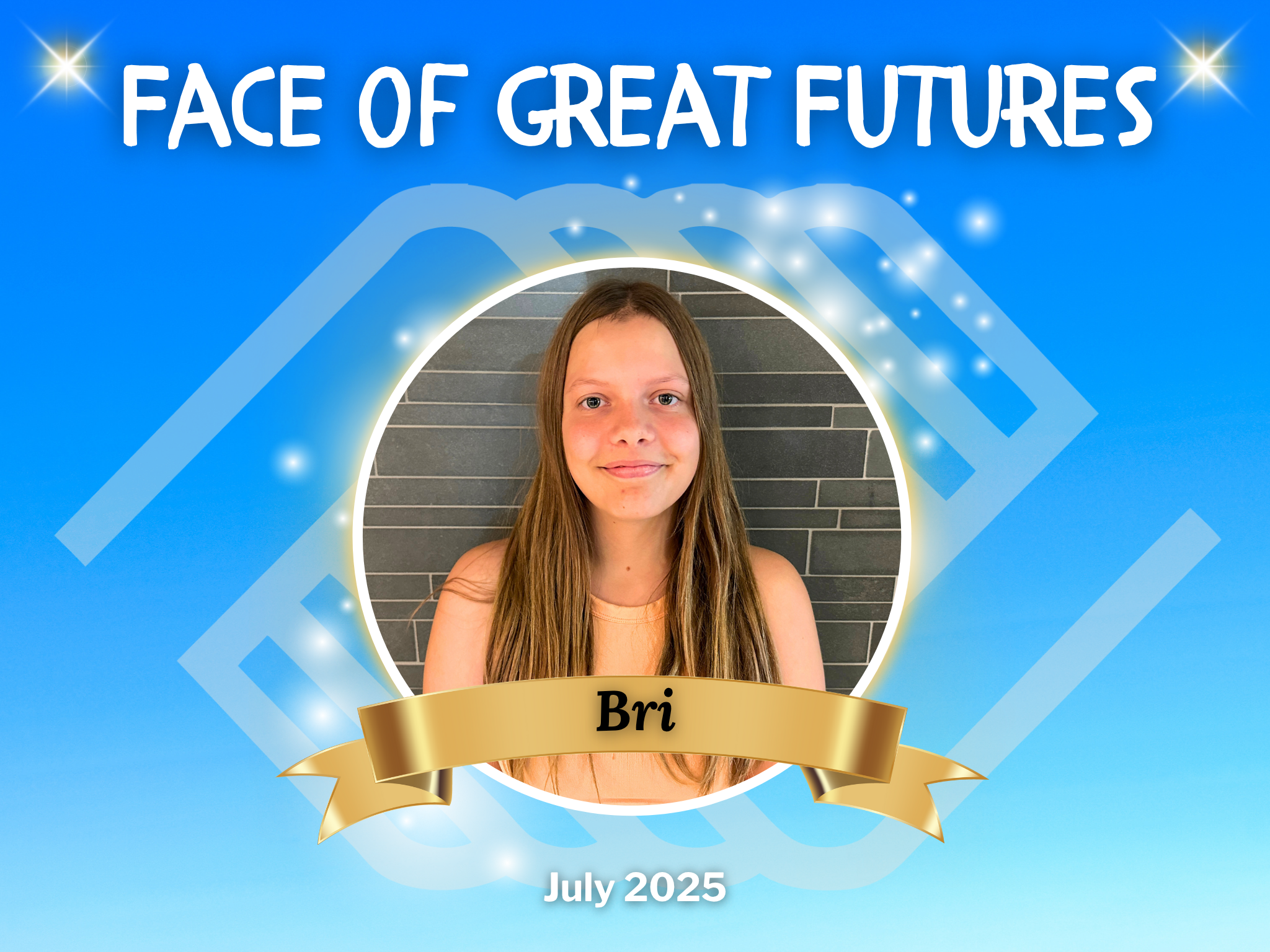 July 2025 Face of Great Futures