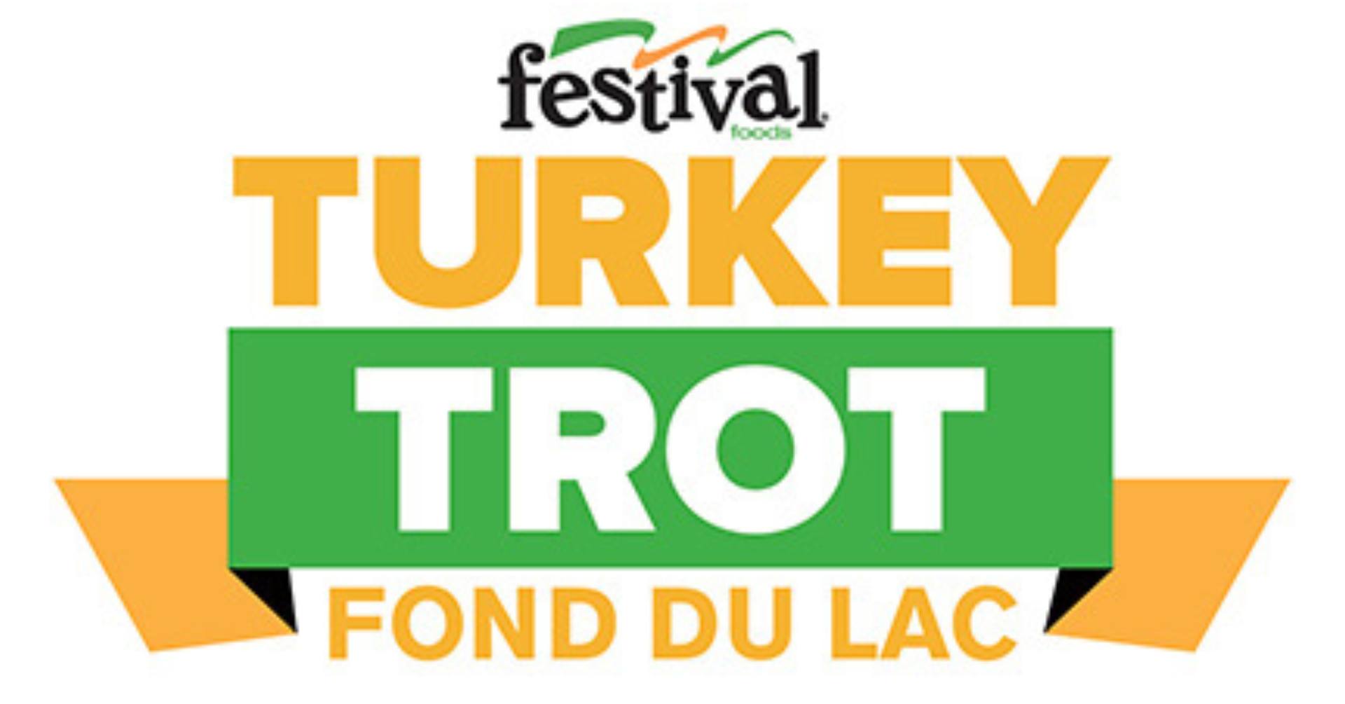 Trot, Walk OR Volunteer for the Festival Foods Turkey Trot!